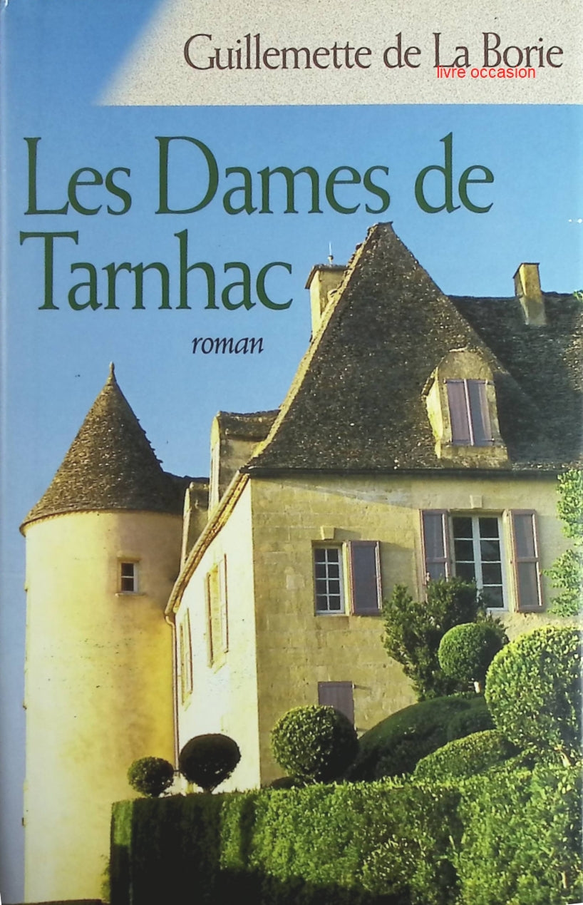 Les dames de Tarnhac - Guillemette de La Borie - Livre