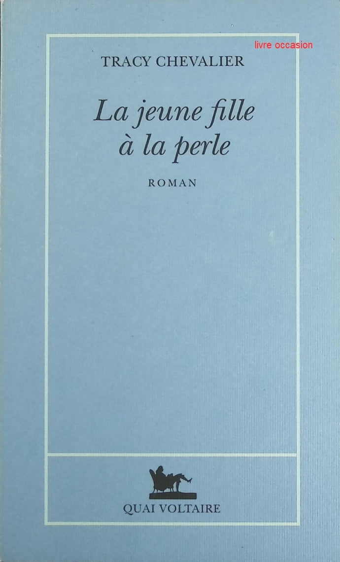 La jeune fille à la perle - Tracy Chevalier - Livre