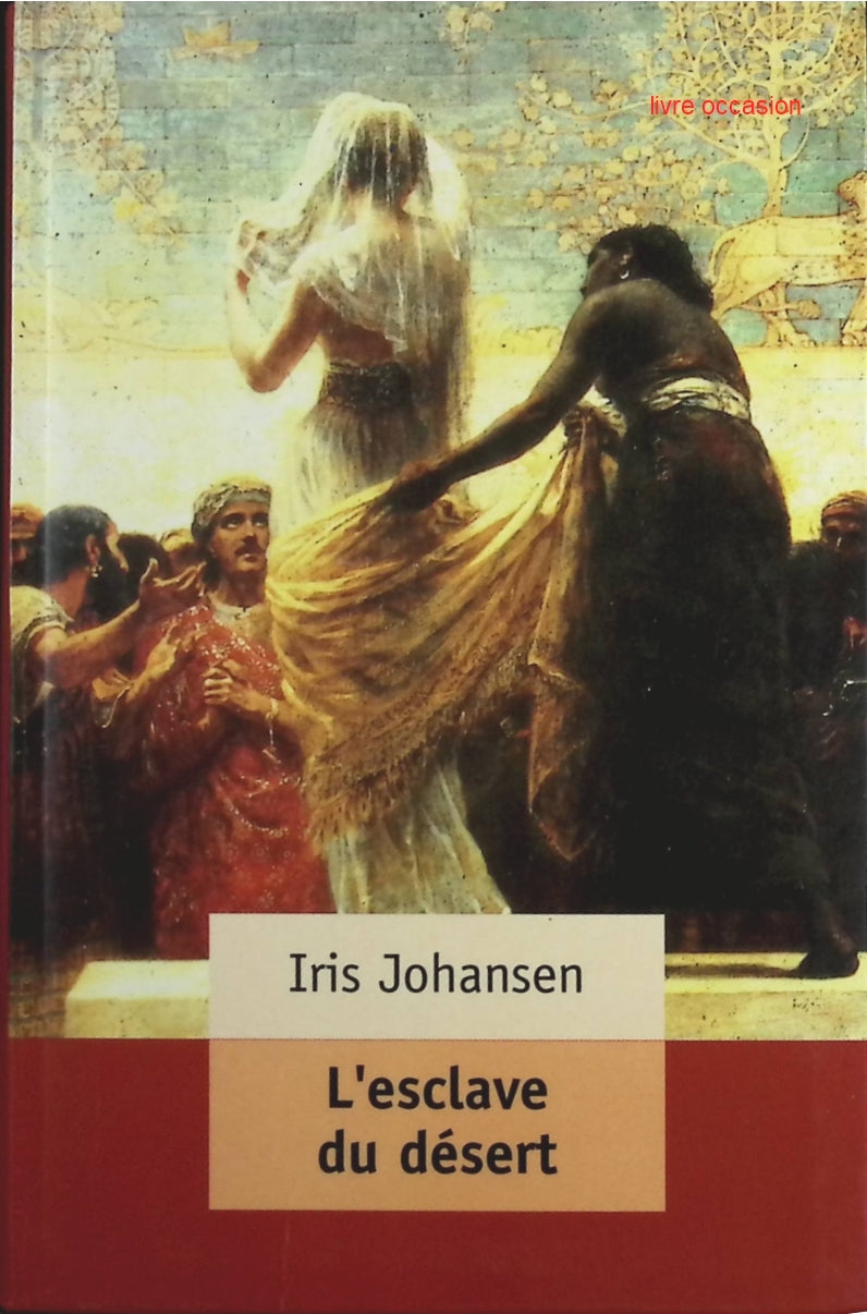 L'esclave du désert - Iris Johansen - Livre