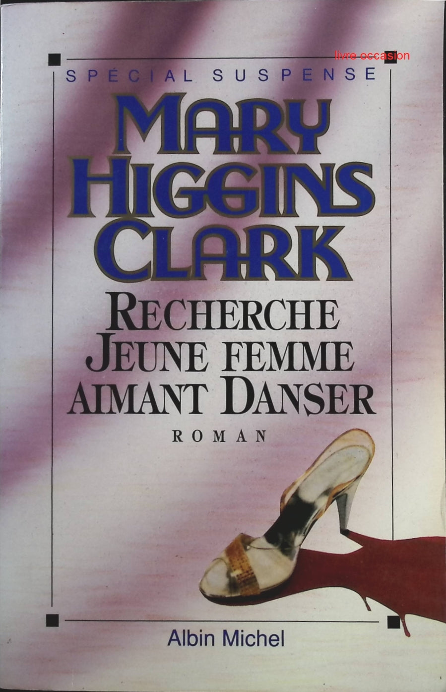 Recherche jeune femme aimant danser - Mary Higgins Clark - Livre