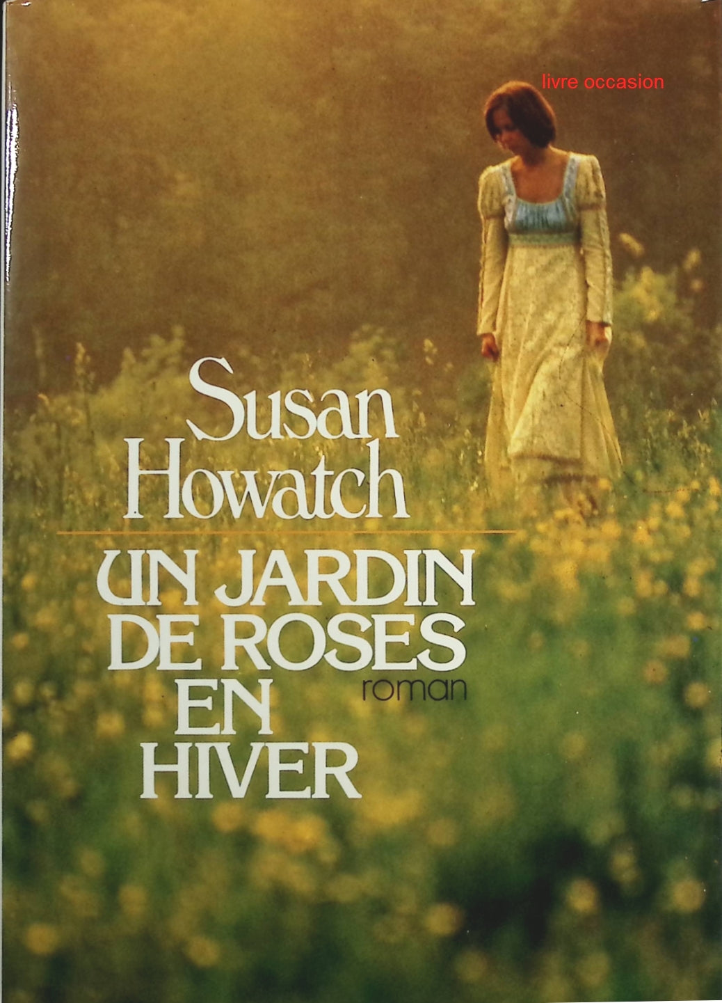 Un jardin de roses en hiver - Susan Howatch - Livre
