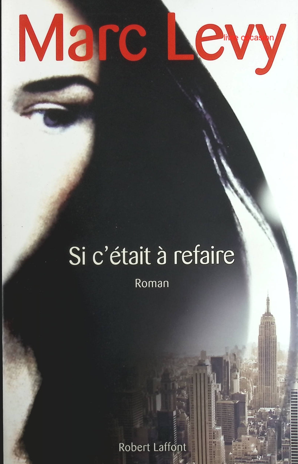 Si c'était à refaire - Marc Levy - Livre