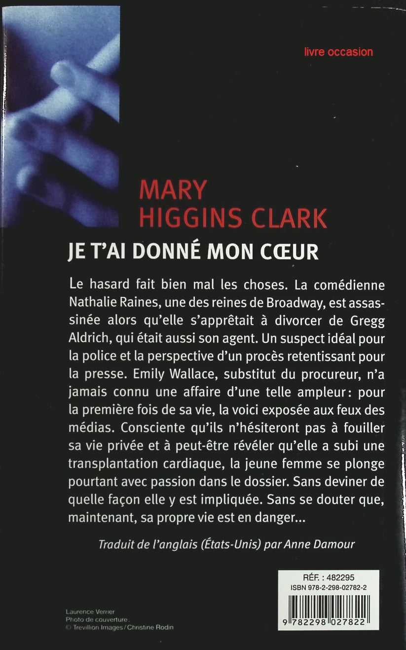 Je t'ai donné mon coeur - Mary Higgins Clark - Livre