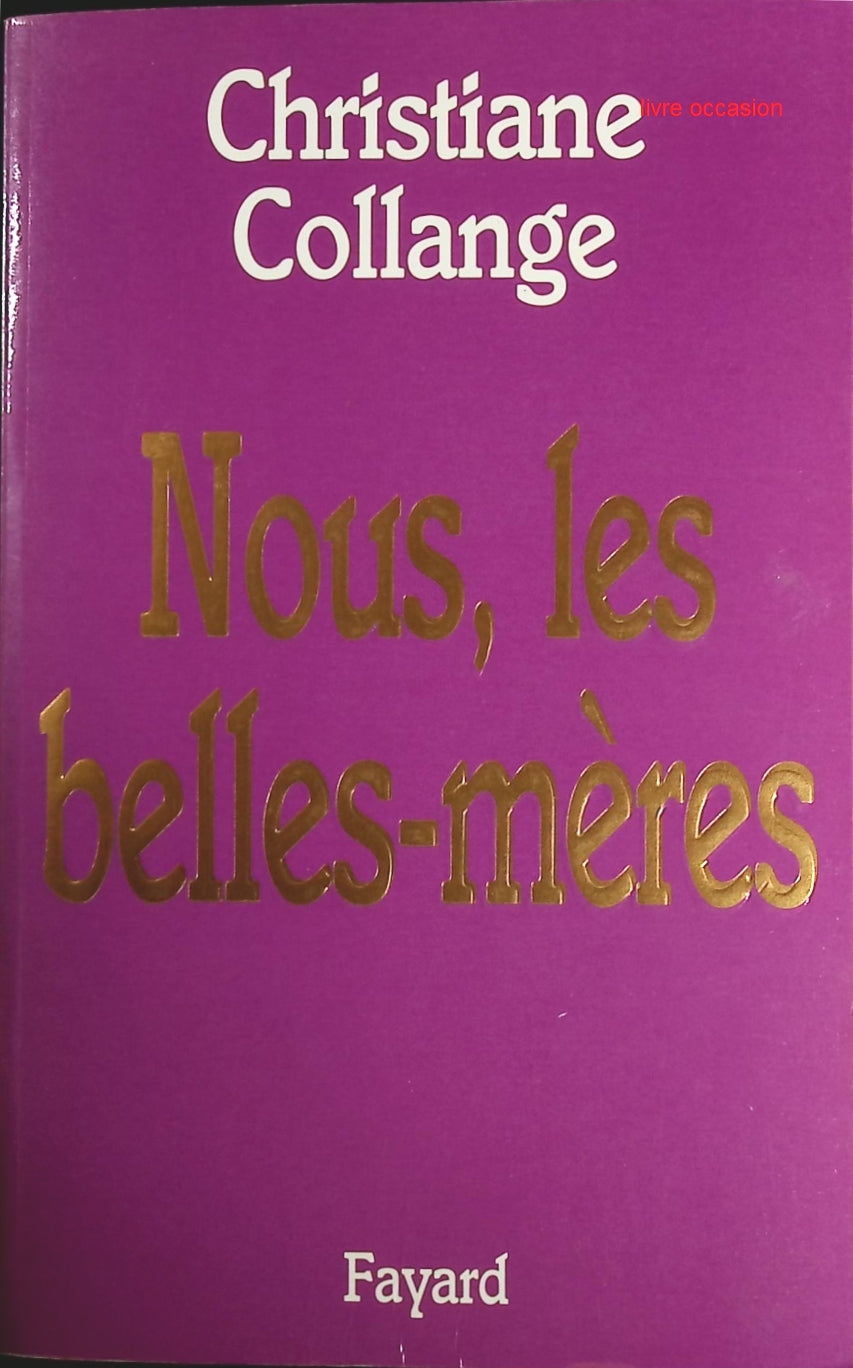 Nous, les belles-mères - Christiane Collange - Livre