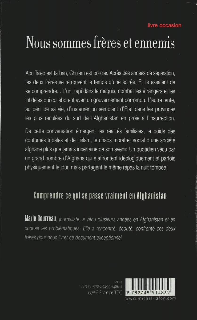 Nous sommes frères et ennemis . L'un est taliban, l'autre les combat - Marie Bourreau - Livre