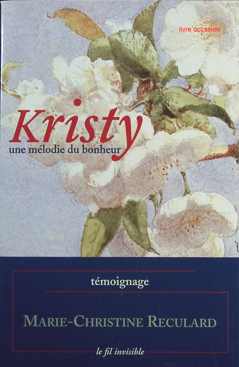 Kristy, une mélodie du bonheur - Marie-Christine Reculard - Livre