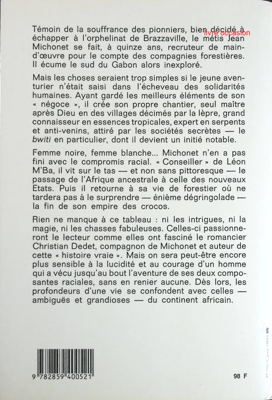 La Mémoire du fleuve : L'Afrique aventureuse de Jean Michonet - Christian Dedet - Livre