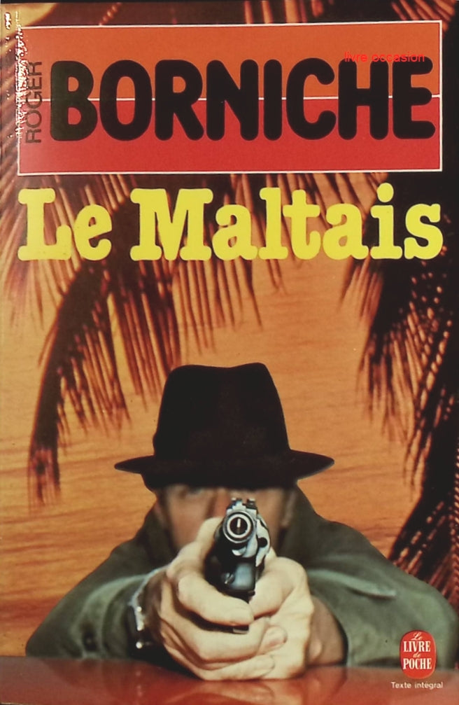 Le Maltais - Roger Borniche - Livre