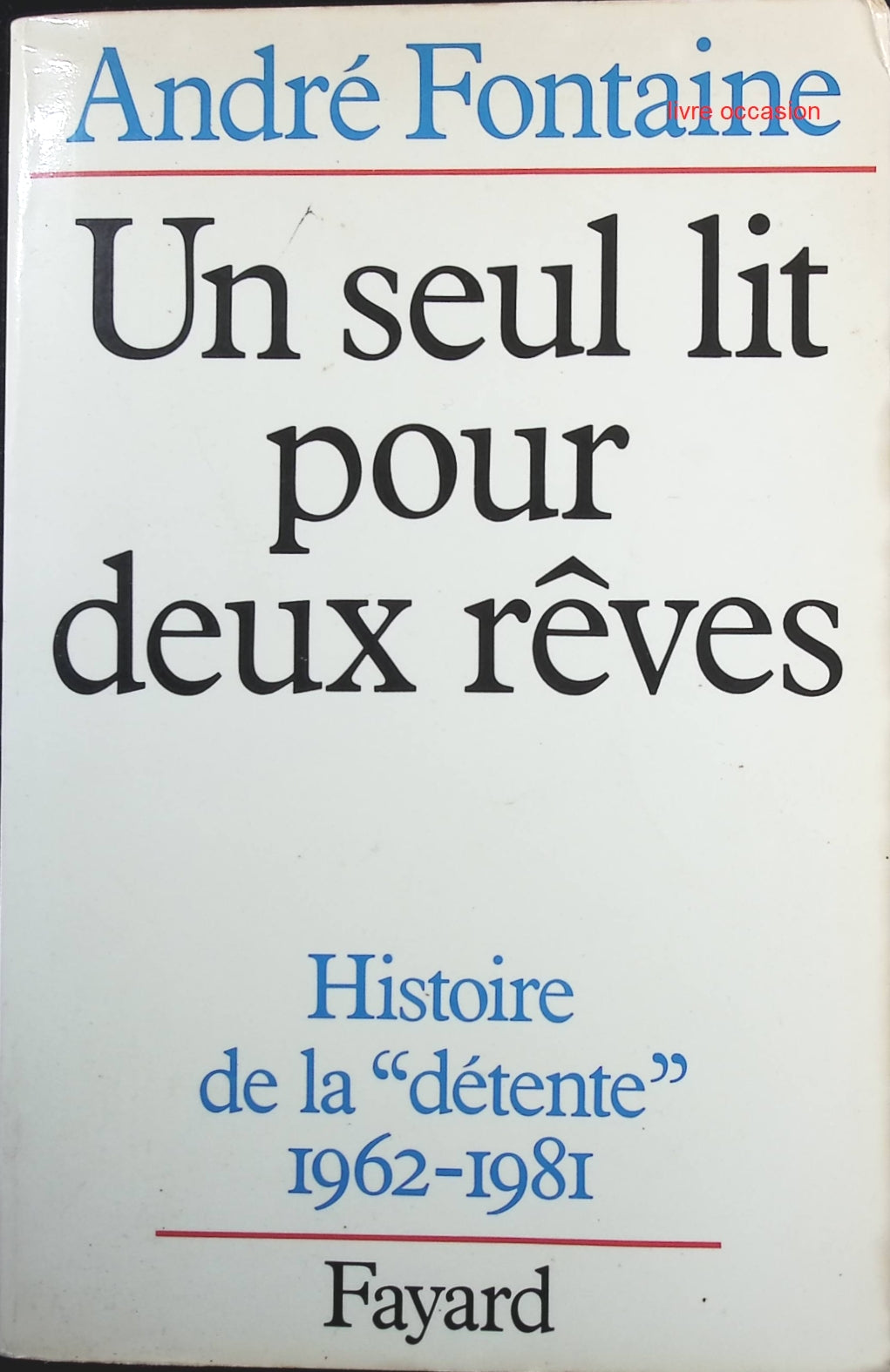 Un seul lit pour deux rêves - André Fontaine - Livre