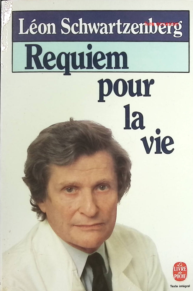 Requiem pour la vie - Léon Schwartzenberg - Livre