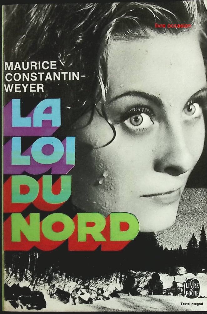 La loi du Nord - Maurice Constantin-Weyer - Livre