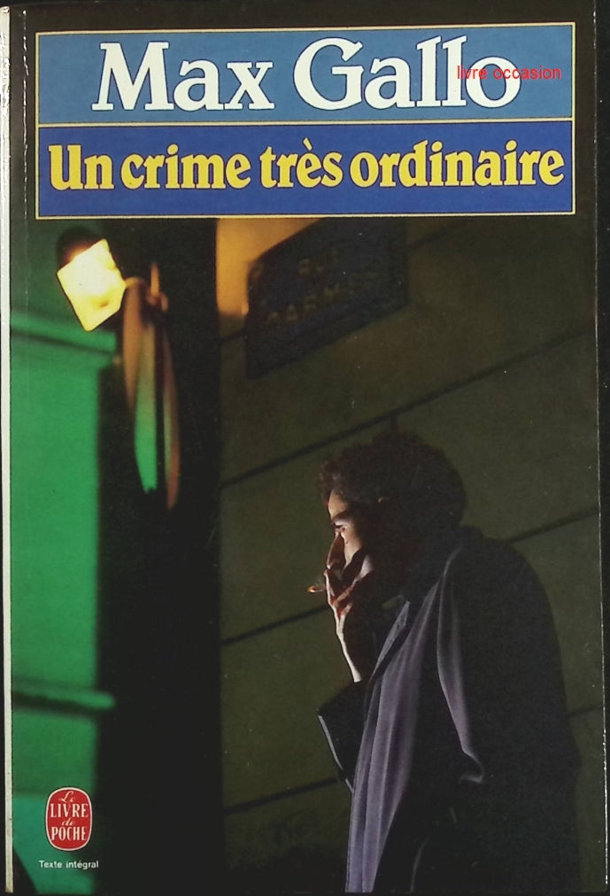 Un crime très ordinaire - Max Gallo - Livre