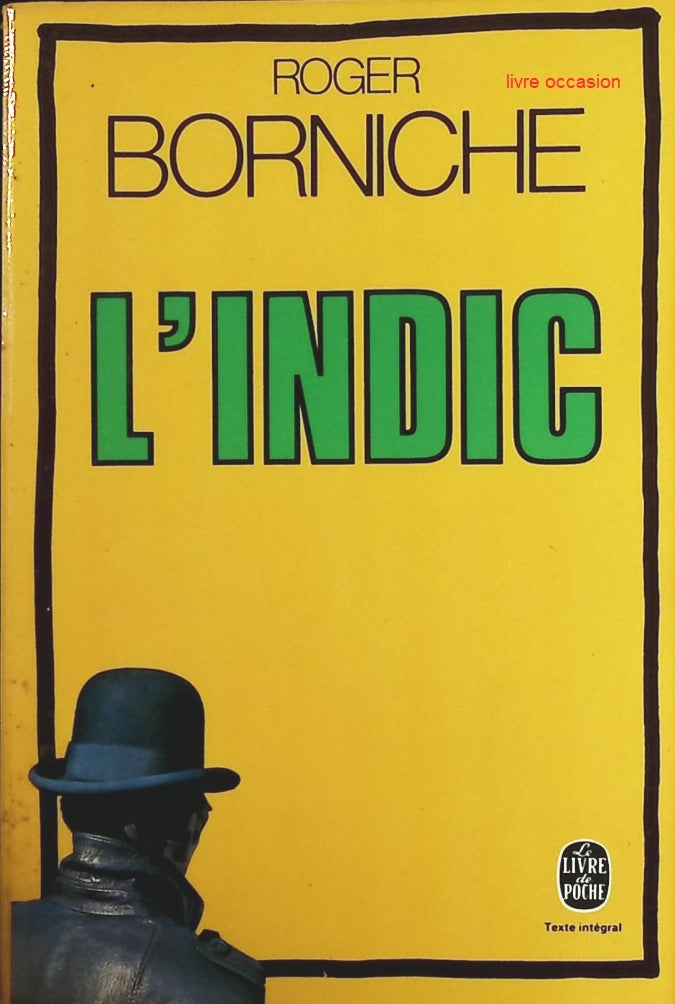 L'indic - Roger Borniche - Livre