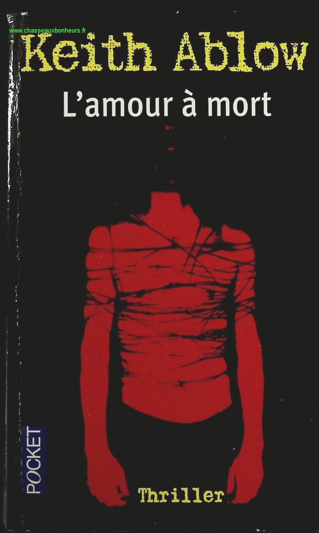 L'amour à mort - Keith Ablow - Livre