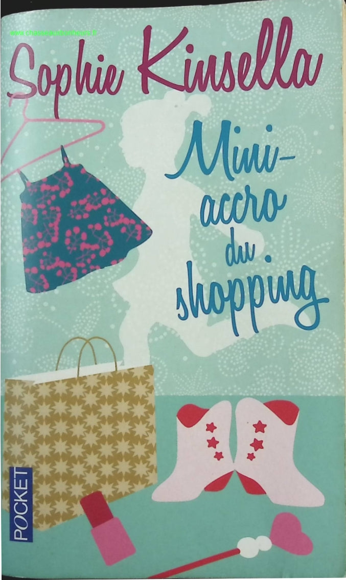 Mini-accro du shopping - Sophie Kinsella - Livre