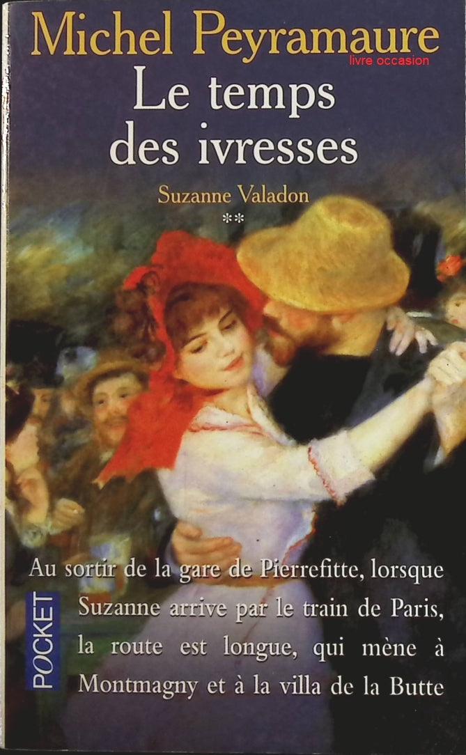 Suzanne Valadon Tome 2 - Le Temps Des ivresses - Michel Peyramaure - Livre