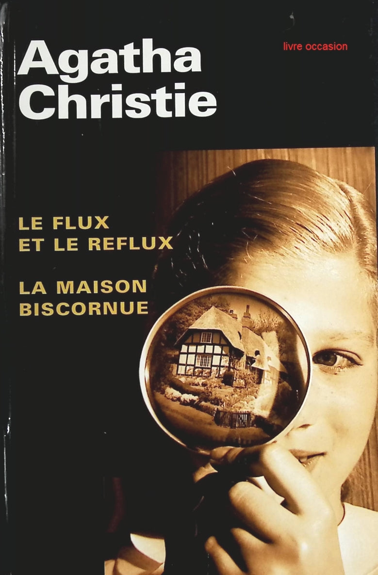Le flux et le reflux La maison biscornue - Agatha Christie - Livre