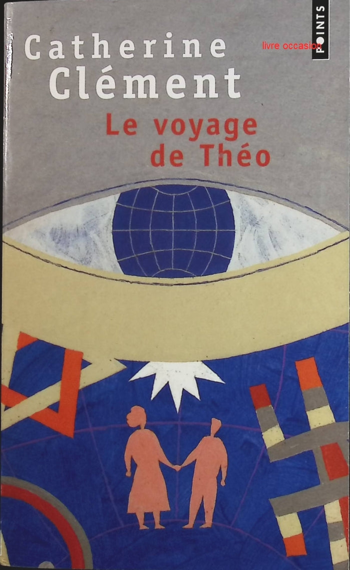 Le voyage de Théo - Catherine Clément - Livre