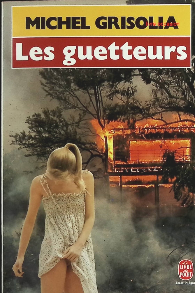 Les guetteurs - Michel Grisolia - Livre