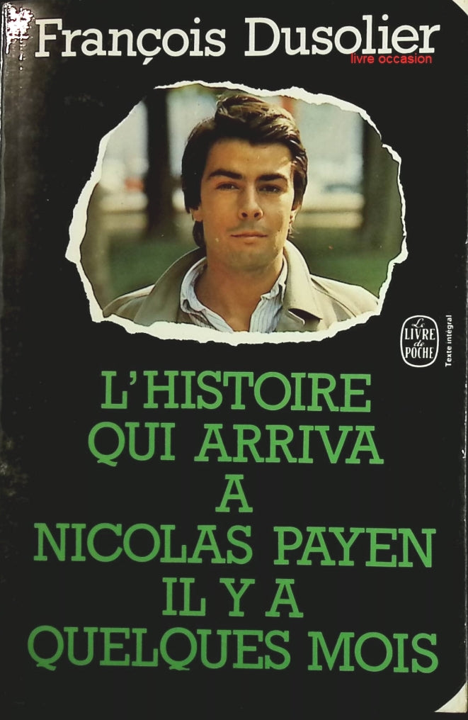 L'Histoire qui arriva à Nicolas Payen il y a quelques mois - François Dusolier - Livre
