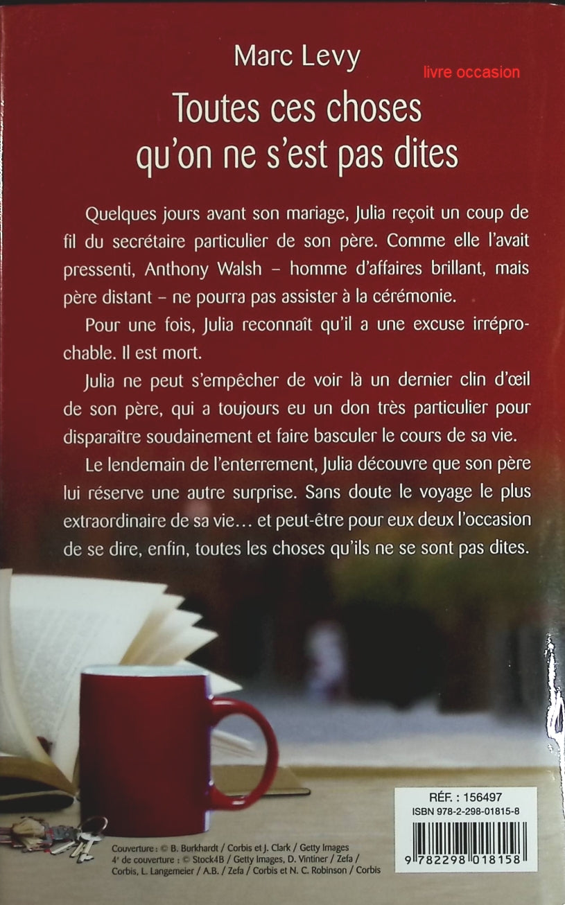 Toutes ces choses qu'on ne s'est pas dites - Marc Levy - Livre