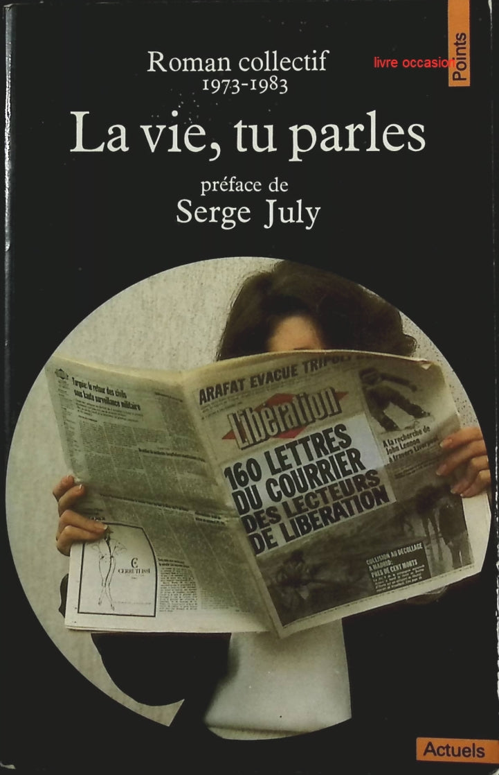 La Vie, tu parles - Serge July - Livre
