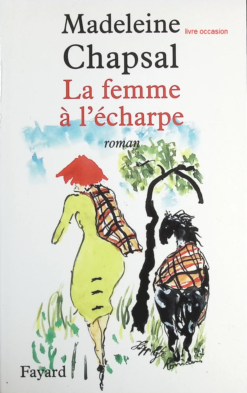 La femme à l'écharpe - Madeleine Chapsal - Livre