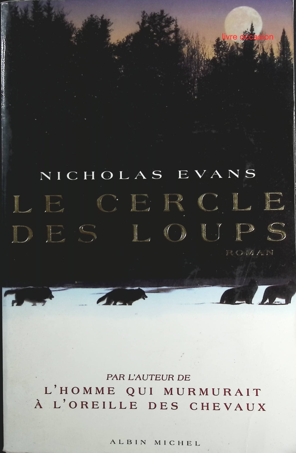 Le Cercle des loups - Nicholas Evans - Livre