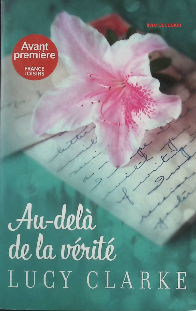 Au-delà de la vérité - Lucy Clarke - Livre