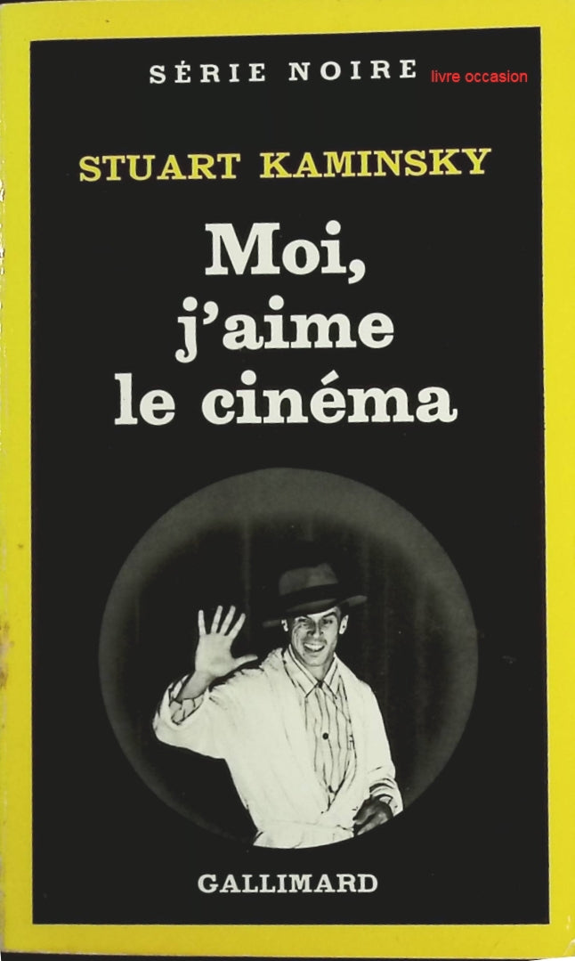 Moi j'aime le cinéma - Stuart M. Kaminsky - Livre