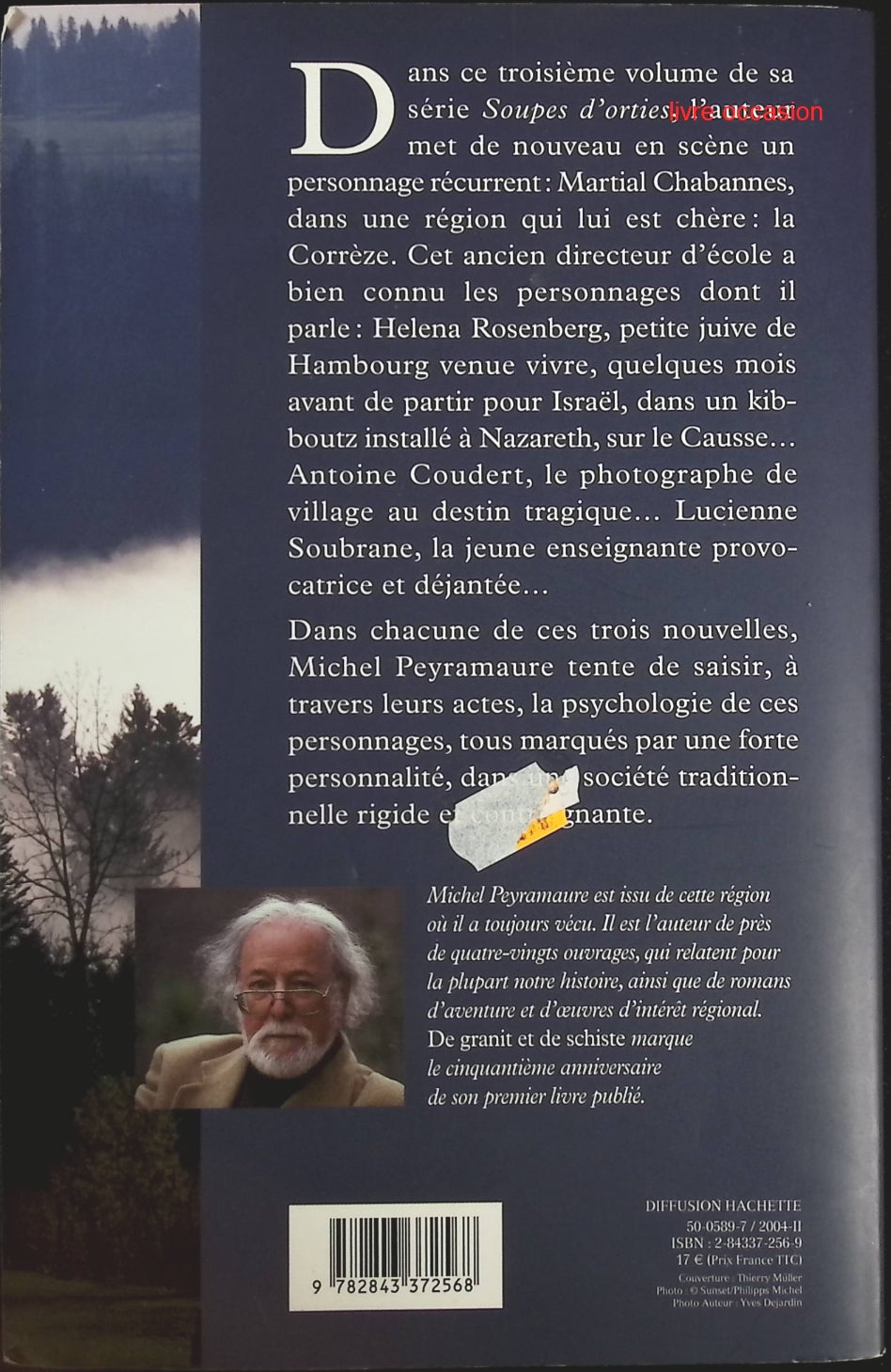 Soupes D'orties Tome 3 - De Granit Et De Schiste - Michel Peyramaure - Livre