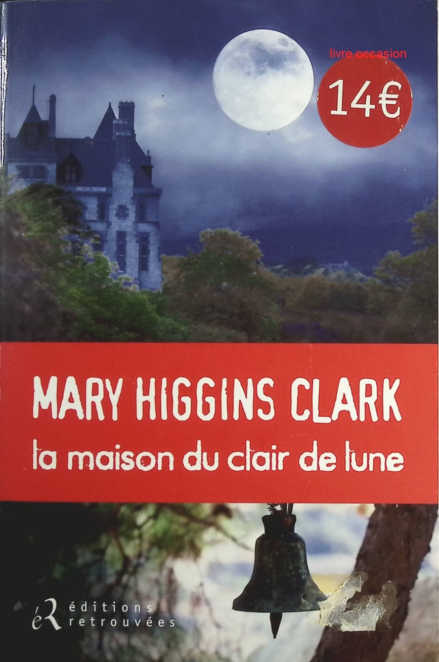 La maison du clair de lune - Mary Higgins Clark - Livre