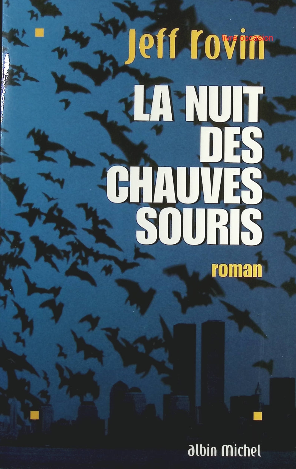 La nuit des chauves-souris - Jeff Rovin - Livre