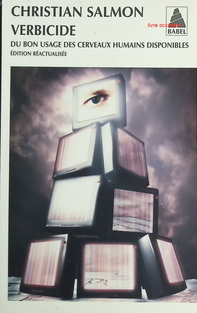 Verbicide - Du bon usage des cerveaux humains disponibles - Christian Salmon - Livre