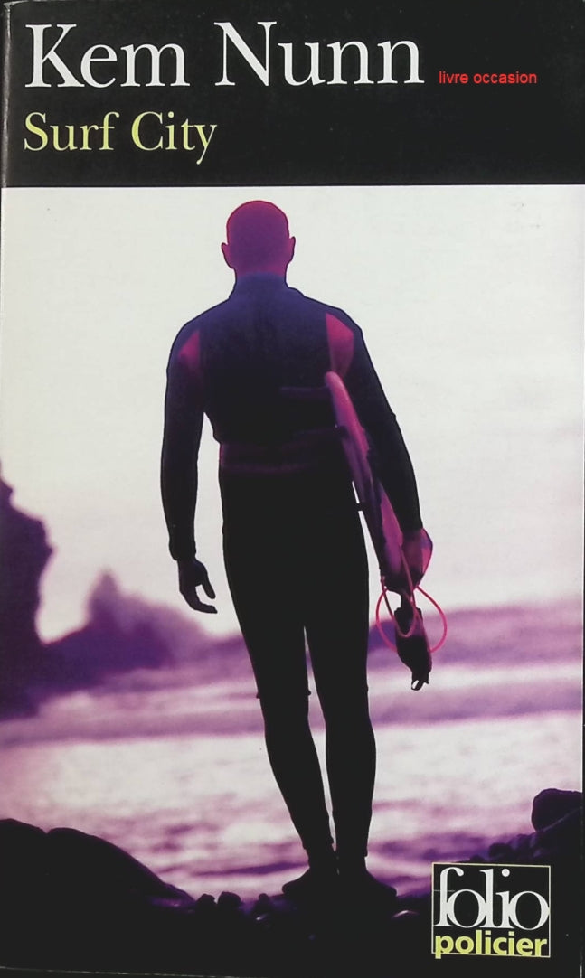Surf City - Kem Nunn - Livre