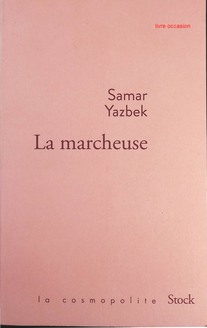 La marcheuse - Samar Yazbek - Livre