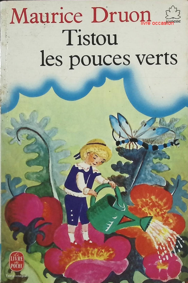 Tistou les pouces verts - Maurice Druon - Livre