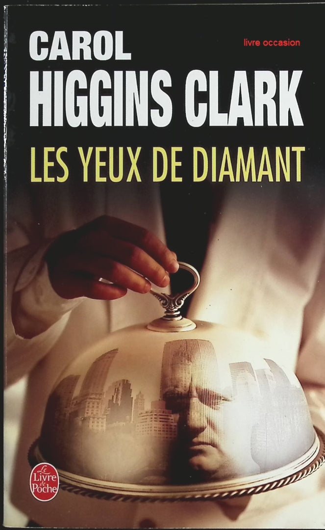 Les Yeux de diamant - Carol Higgins Clark - Livre