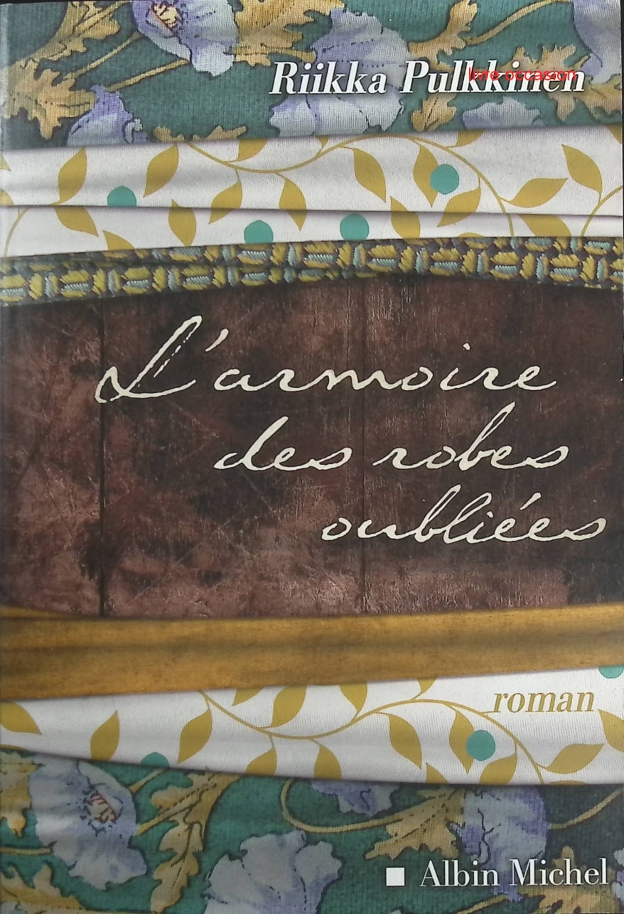 L'armoire des robes oubliées - Riikka Pulkkinen - Livre