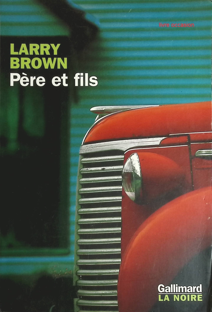 Père et fils roman - Larry Brown - Livre