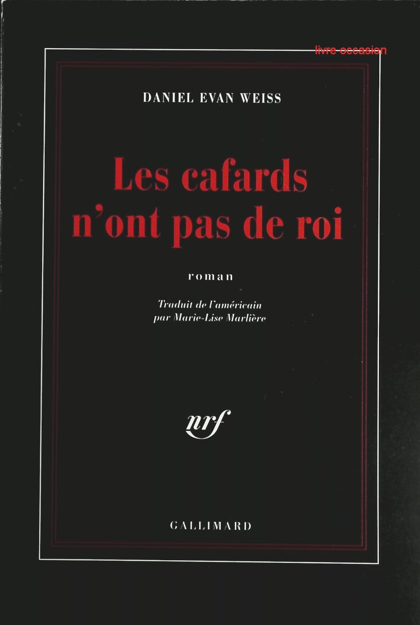 Les cafards n'ont pas de roi - Daniel Evan Weiss - Livre