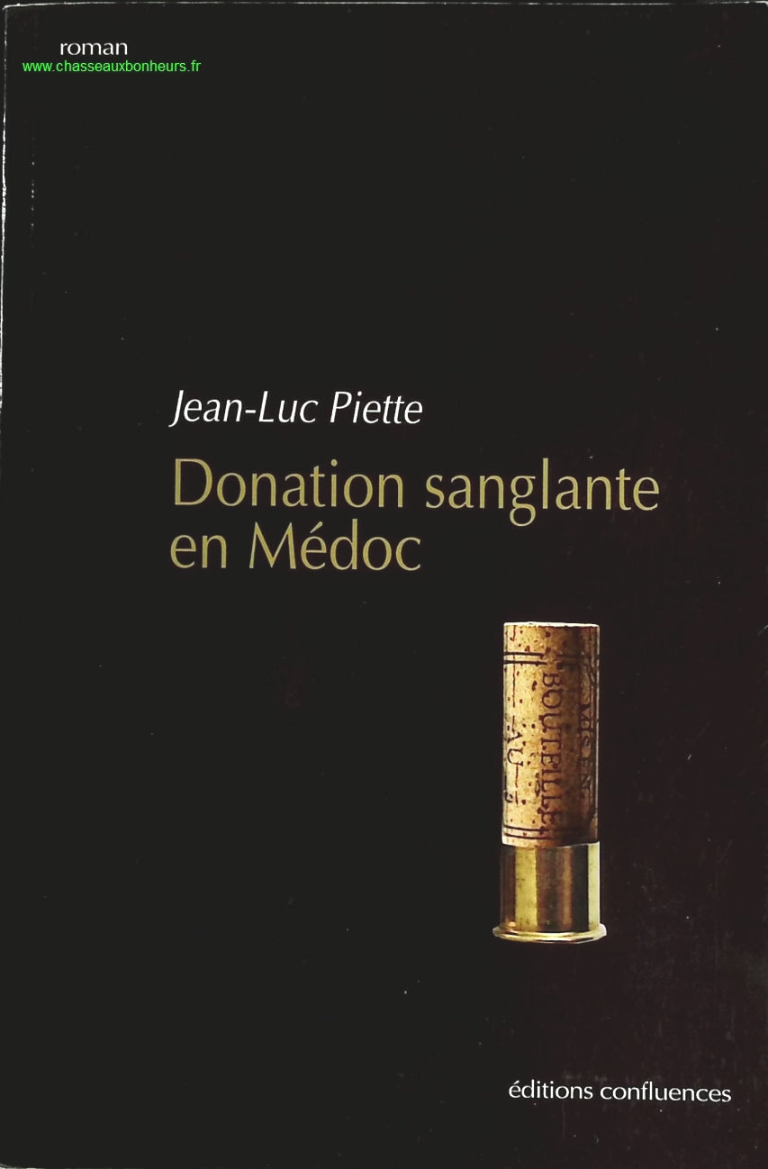 Donation sanglante en Médoc - Jean-Luc Piette - livre