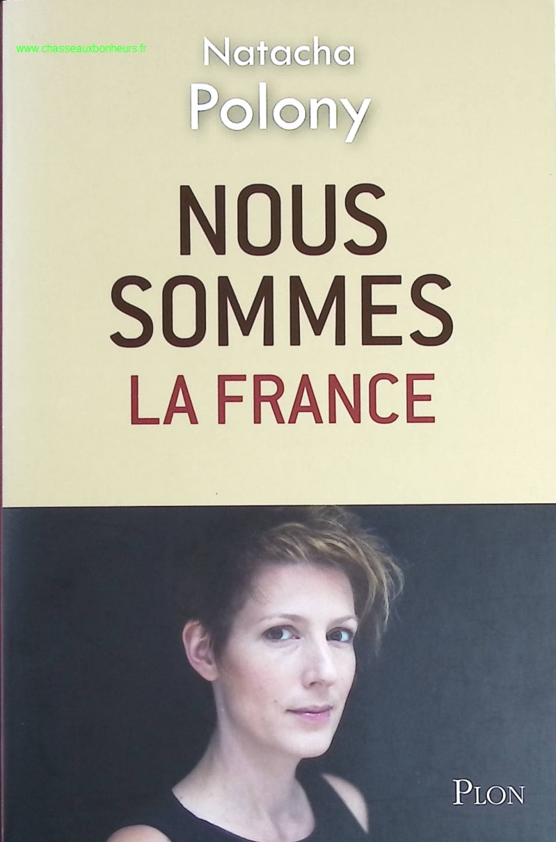 Nous sommes la France - Natacha Polony - livre