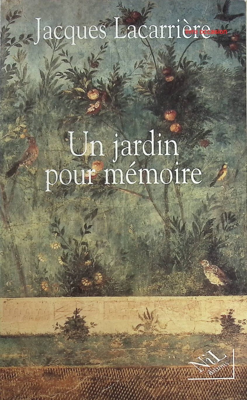 Un jardin pour mémoire - Jacques Lacarrière - Livre