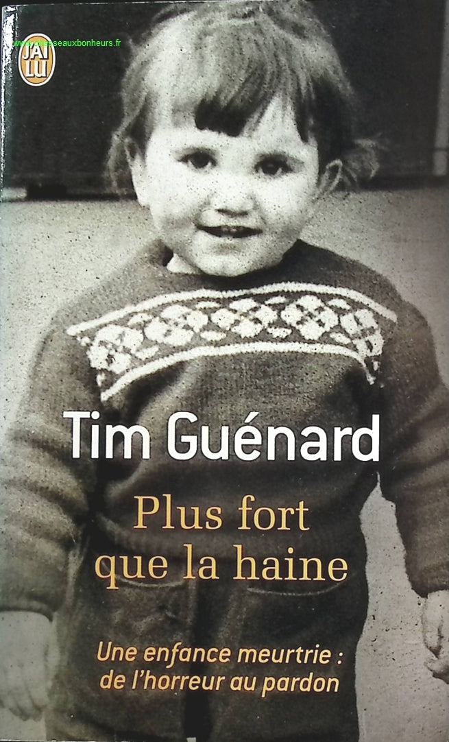 Plus fort que la haine - Tim Guénard - livre