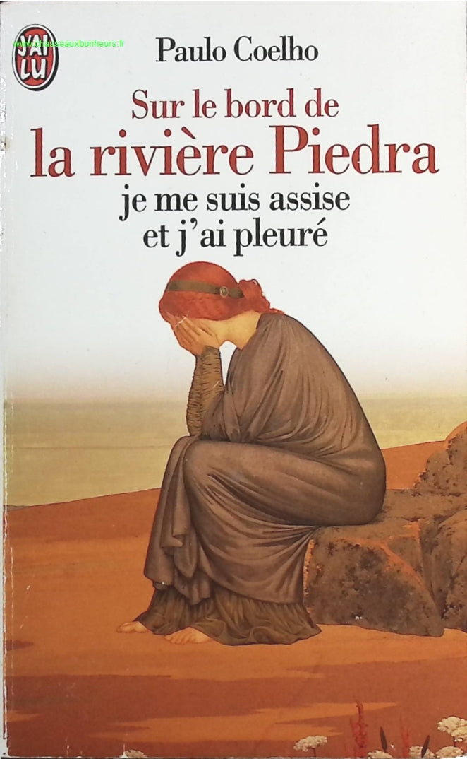 Sur le bord de la rivière Piedra, je me suis assise et j'ai pleuré - Paulo Coelho - livre