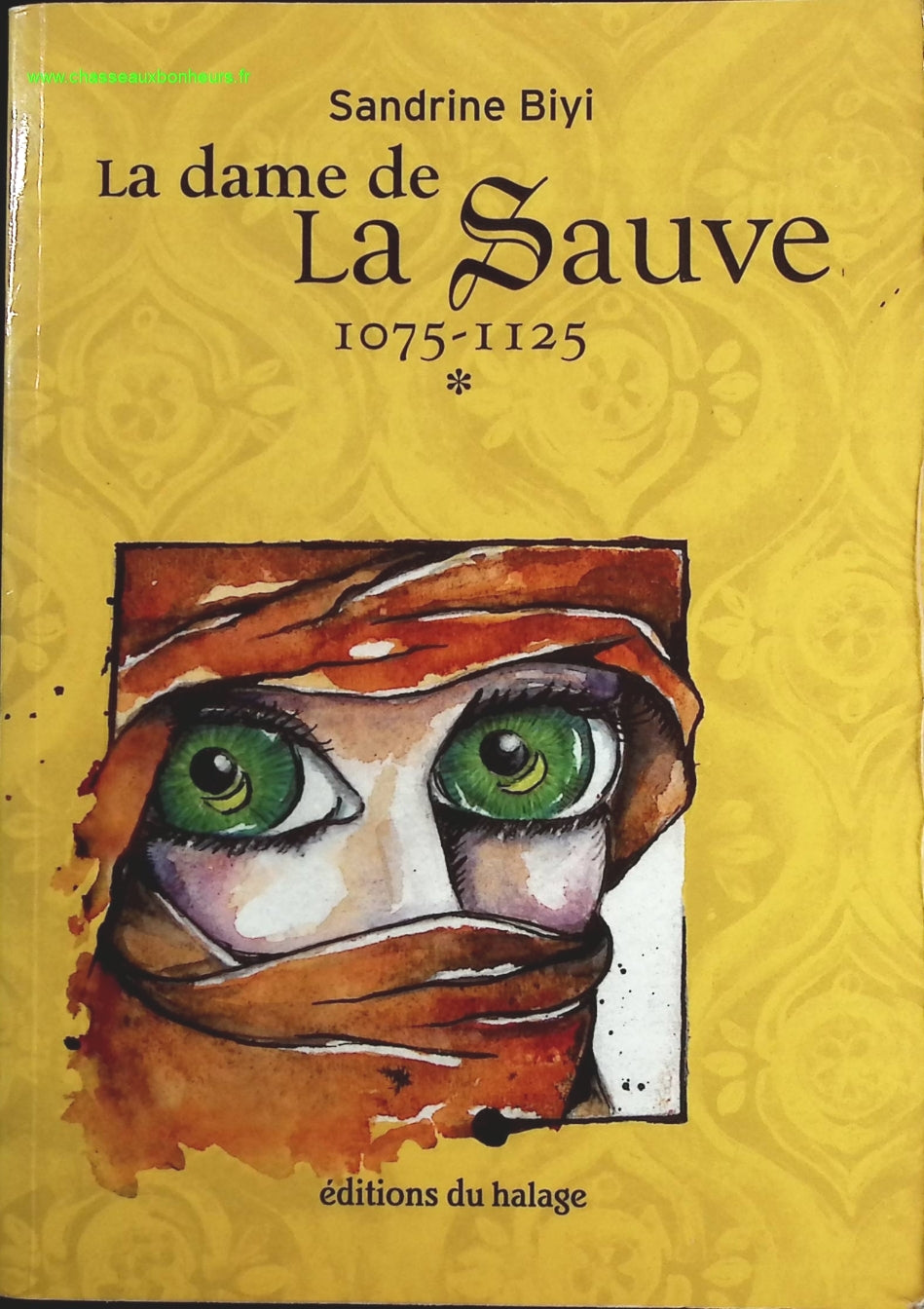 La Dame De La Sauve Tome 1 - 1075-1125 - Sandrine Biyi - livre