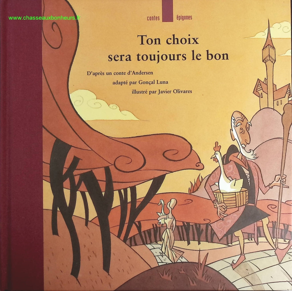 Ton Choix Sera Toujours Le Bon - Hans Christian Andersen - livre
