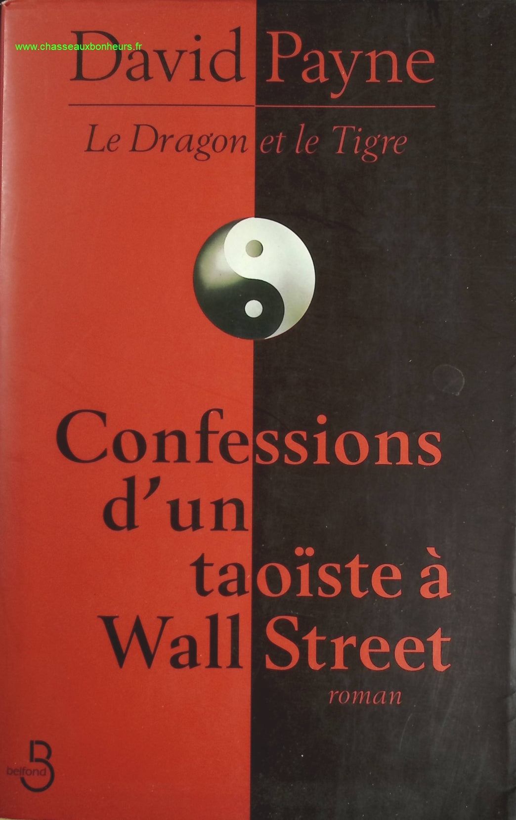Confession d'un taoïste à wall street le dragon et le tigre - David Payne - livre