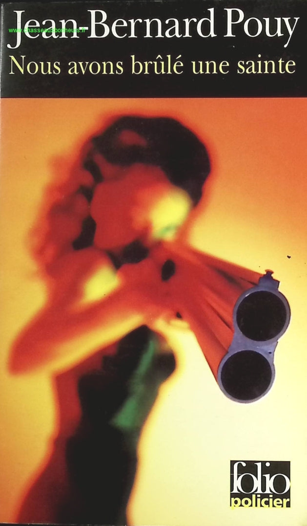 Nous avons brûlé une sainte - Jean-Bernard Pouy - livre